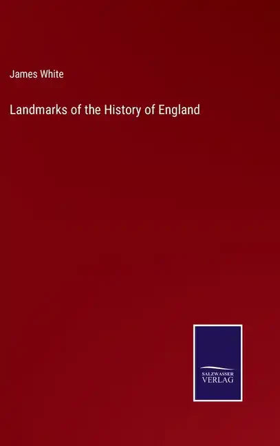 Landmarks of the History of England - Hardcover