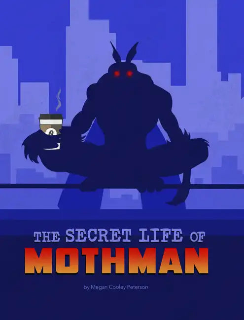 The Secret Life of Mothman - Paperback