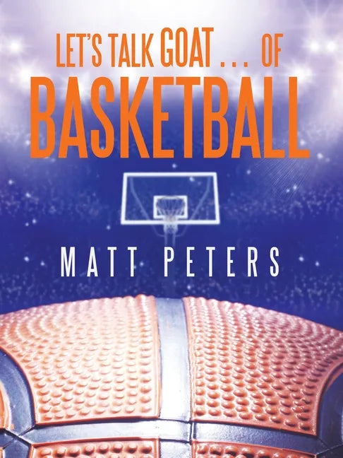 Let's Talk Goat... of Basketball - Paperback