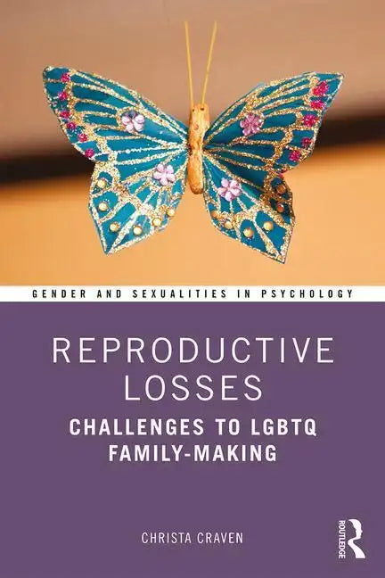 Reproductive Losses: Challenges to LGBTQ Family-Making - Paperback