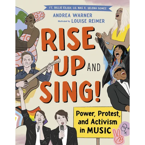 Rise Up and Sing!: Power, Protest, and Activism in Music - Hardcover