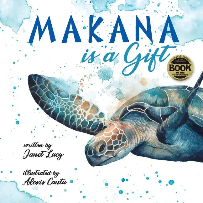 MAKANA is a Gift: A Little Green Sea Turtle's Quest for Identity and Purpose - Paperback