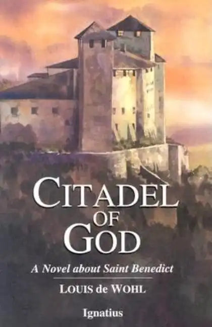 Citadel of God: A Novel about Saint Benedict - Paperback
