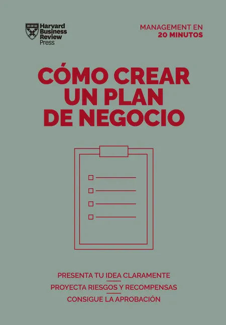 Cómo Crear Un Plan de Negocios. Serie Management En 20 Minutos (Creating Business Plans. 20 Minute Manager. Spanish Edition) - Paperback