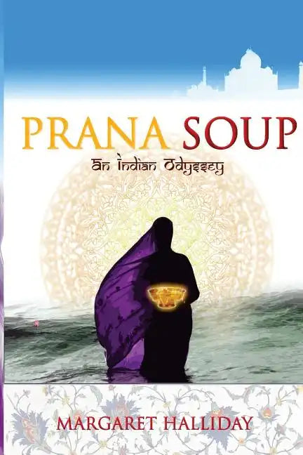 Prana Soup: an Indian odyssey - Paperback