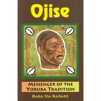 Ojise: Messenger of the Yoruba Tradition - Paperback