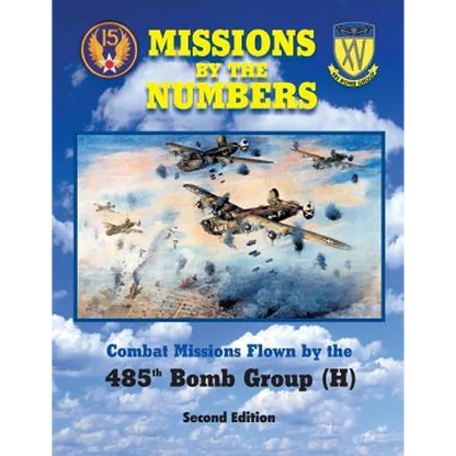 Missions by the Numbers: Combat Missions Flown by the 485h Bomb Group (H) - Paperback