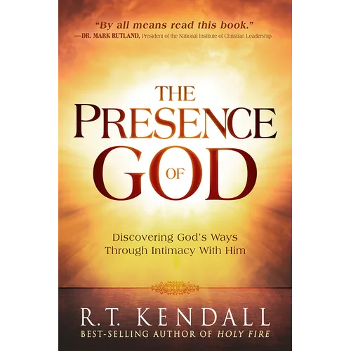 The Presence of God: Discovering God's Ways Through Intimacy with Him - Paperback