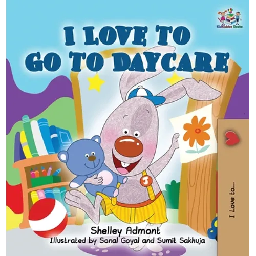 I Love to Go to Daycare - Hardcover