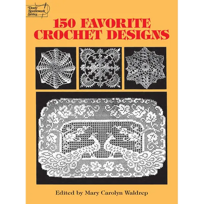 150 Favorite Crochet Designs - Paperback