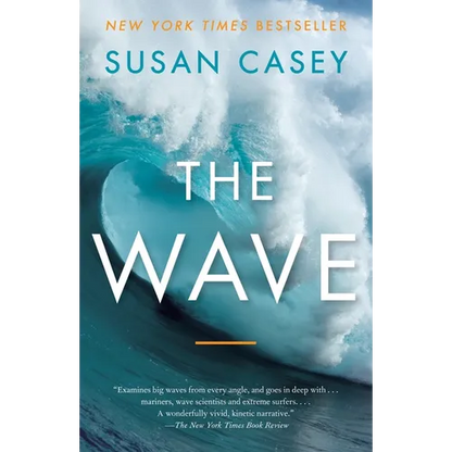 The Wave: In Pursuit of the Rogues, Freaks, and Giants of the Ocean - Paperback