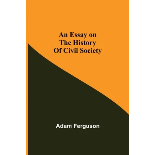 An Essay On The History Of Civil Society - Paperback