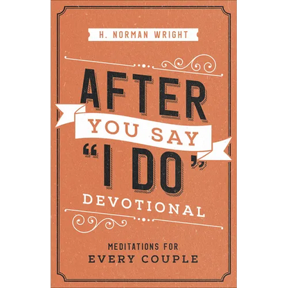After You Say I Do Devotional: Meditations for Every Couple - Paperback