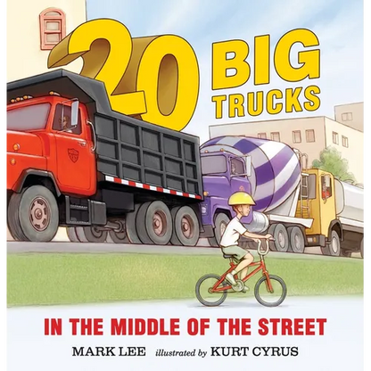 Twenty Big Trucks in the Middle of the Street - Board Book