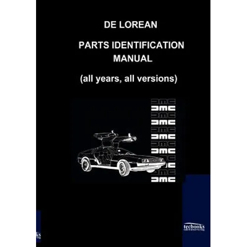 De Lorean Parts Identification Manual - Paperback