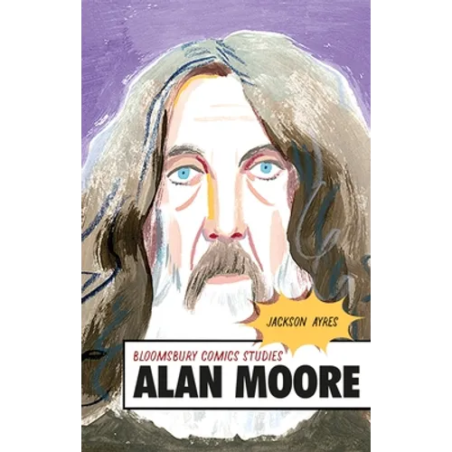 Alan Moore: A Critical Guide - Hardcover