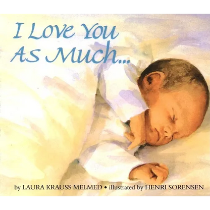 I Love You as Much... - Board Book