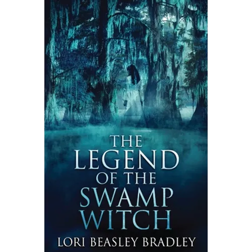 The Legend Of The Swamp Witch - Paperback