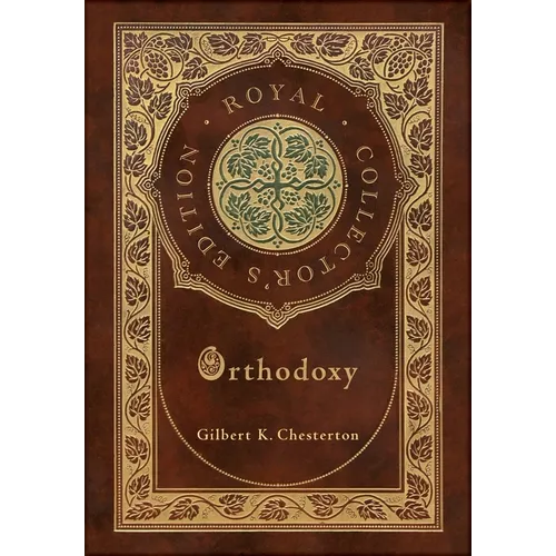 Orthodoxy (Royal Collector's Edition) (Case Laminate Hardcover with Jacket) - Hardcover