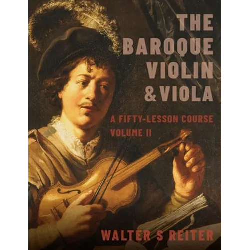 The Baroque Violin & Viola, Vol. II: A Fifty-Lesson Course - Paperback