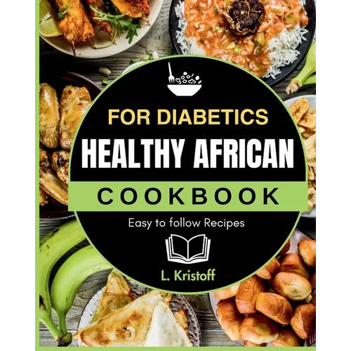 Healthy African Cookbook: For Diabetics - Paperback