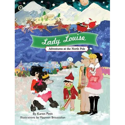Lady Louise, Adventures at the North Pole - Hardcover