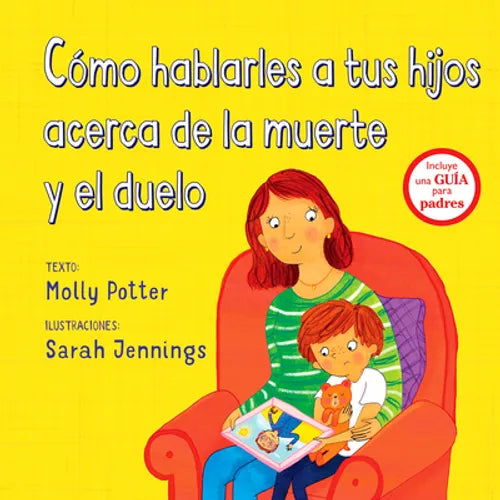 Como Hablarles a Tus Hijos Acerca de la Muerte Y El Duelo - Hardcover