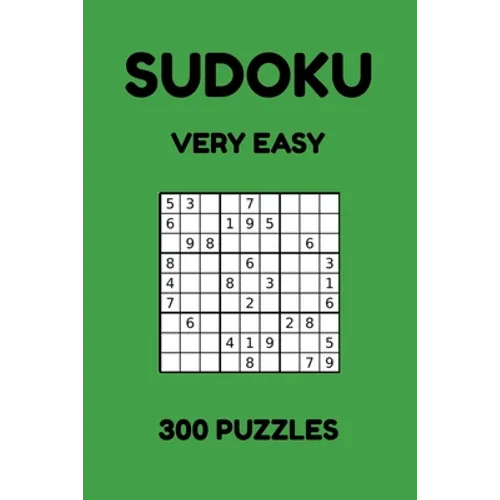 Sudoku - Very Easy: 300 Sudoku Puzzles for Beginners, Very Easy Sudoku Puzzles for Adults and Kids with Answers - Paperback