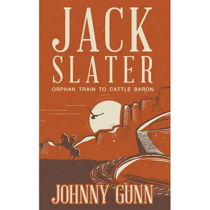 Jack Slater: Orphan Train to Cattle Baron - Paperback