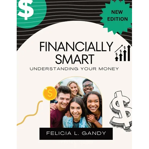 Financially Smart: Understanding Your Money - Paperback