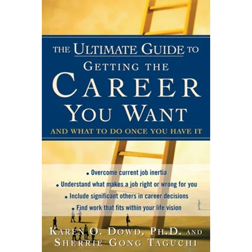 Ultimate Guide to Getting the Career You Want - Paperback