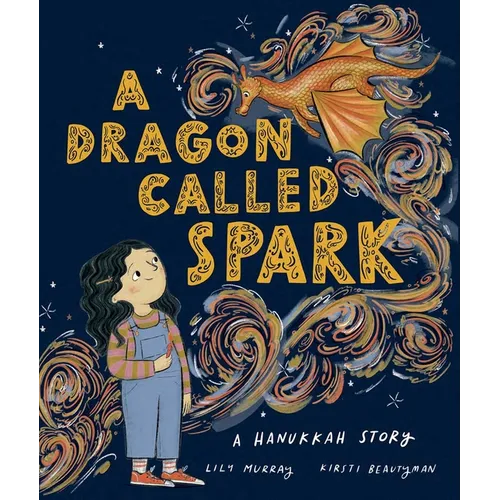 Dragon Called Spark: A Hanukkah Story - Hardcover