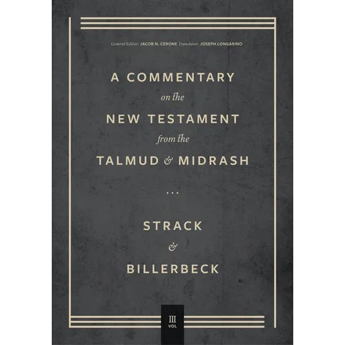 Commentary on the New Testament from the Talmud and Midrash: Romans Through Revelation - Hardcover