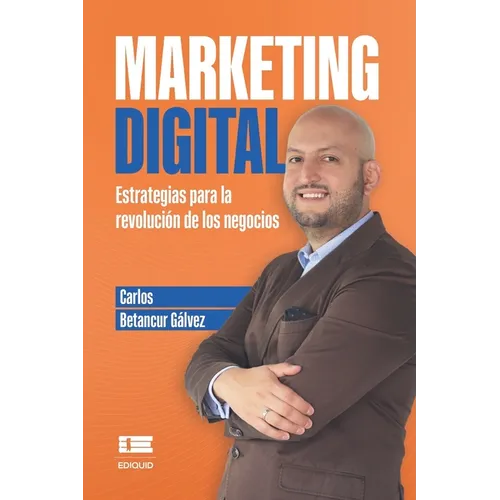 Marketing Digital: Estrategias para la revolución de los negocios - Paperback
