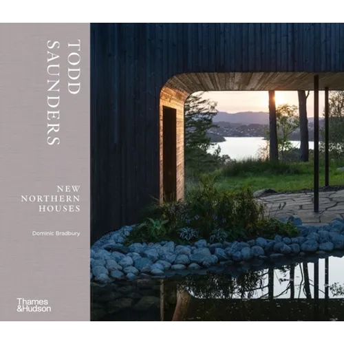 Todd Saunders: New Northern Houses - Hardcover