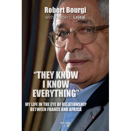 "They Know I Know Everything": My Life in the Eye of Relationship Between France and Africa - Paperback