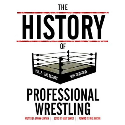 The History Of Professional Wrestling Vol. 2: WWF 1990-1999 - Paperback