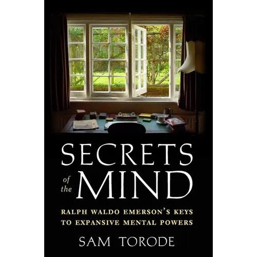 Secrets of the Mind: Ralph Waldo Emerson's Keys to Expansive Mental Powers - Paperback