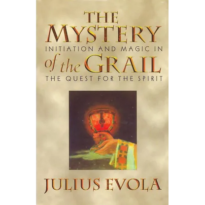 The Mystery of the Grail: Initiation and Magic in the Quest for the Spirit - Paperback