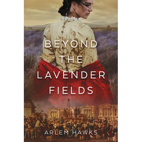 Beyond the Lavender Fields - Hardcover