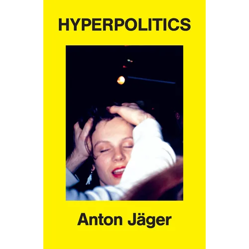 Hyperpolitics: Extreme Politicization Without Political Consequences - Paperback