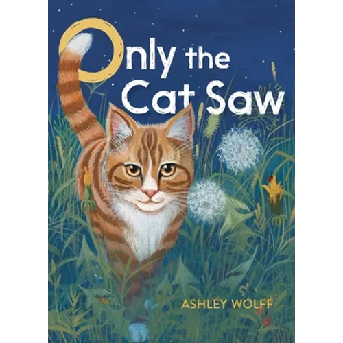 Only the Cat Saw - Hardcover