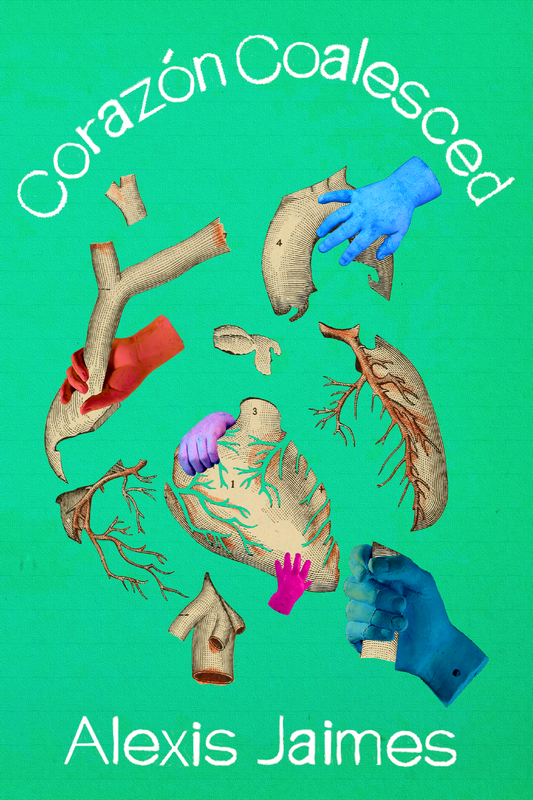 Corazón Coalesced, by Alexis Jaimes