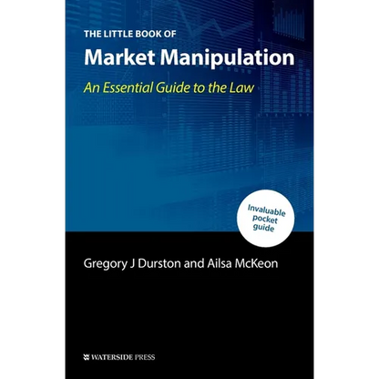 The Little Book of Market Manipulation: An Essential Guide to the Law - Paperback