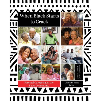 When Black Starts to Crack: Parental Caregiving in the Black Community - Paperback