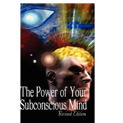 The Power of Your Subconscious Mind, Revised Edition - Hardcover