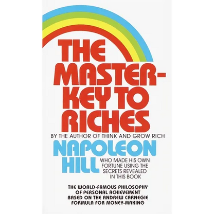 The Master-Key to Riches: The World-Famous Philosophy of Personal Achievement Based on the Andrew Carnegieformula for Money-Making - Mass Market Paperbound
