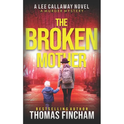 The Broken Mother: A Private Investigator Mystery Series of Crime and Suspense - Paperback