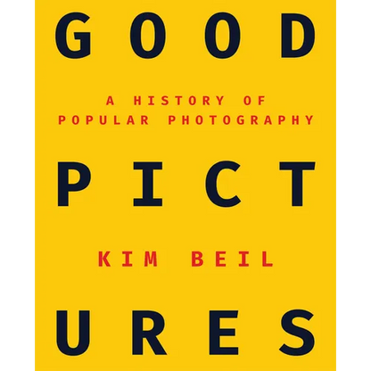 Good Pictures: A History of Popular Photography - Paperback