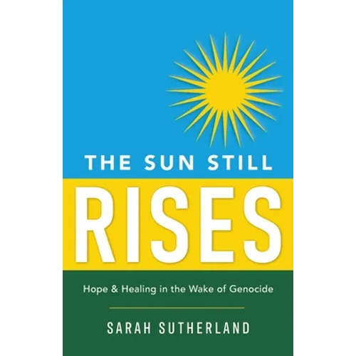 The Sun Still Rises - Paperback